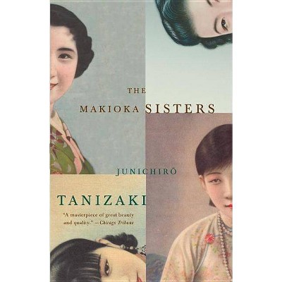 The Makioka Sisters - (Vintage International) by  Junichiro Tanizaki (Paperback)