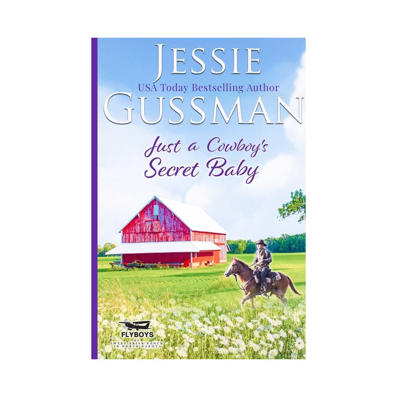 Just a Cowboy's Secret Baby (Sweet Western Christian Romance Book 6) (Flyboys of Sweet Briar Ranch in North Dakota) Large Print Edition - (Paperback), 1 of 2