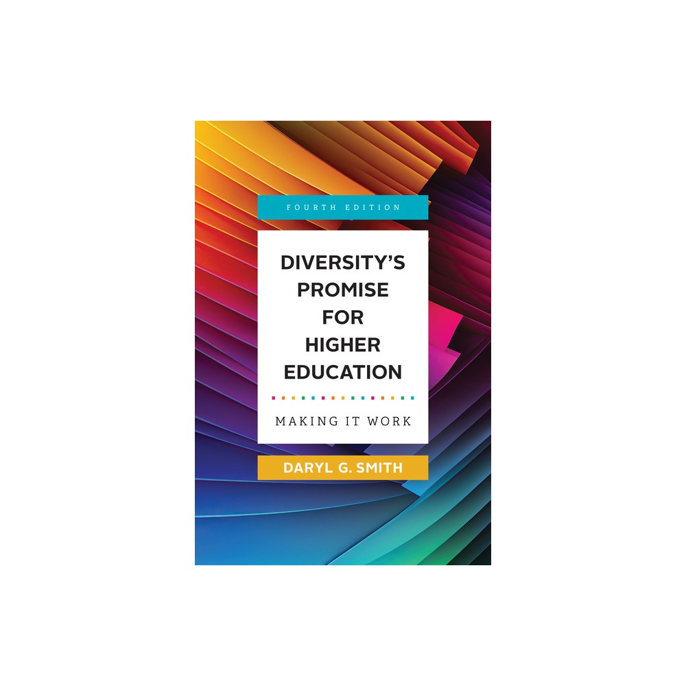 Diversitys Promise for Higher Education - 4th Edition by Daryl G Smith (Paperback)