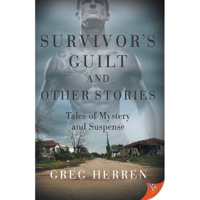 Survivor's Guilt and Other Stories - by  Greg Herren (Paperback)