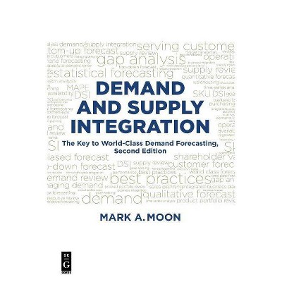 Demand and Supply Integration - by  Mark A Moon (Paperback)