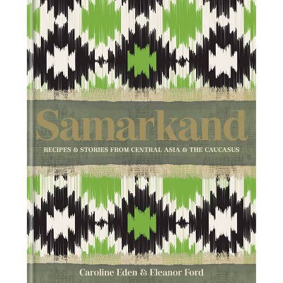 Samarkand - by  Caroline Eden (Hardcover)