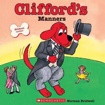 Clifford's Manners (Classic Storybook) - by  Norman Bridwell (Paperback)