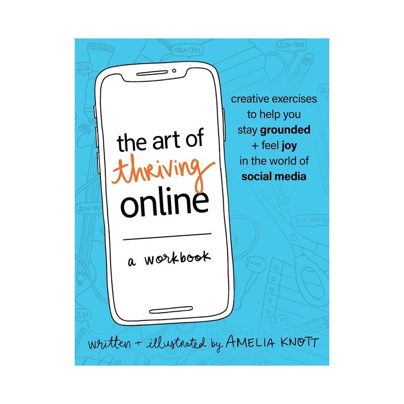 The Art of Thriving Online: A Workbook - by  Amelia Knott (Paperback), 1 of 2