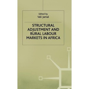 Structural Adjustment and Rural Labour Markets in Africa - (ILO Studies) by  Vali Jamal (Hardcover) - 1 of 1