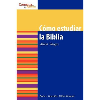 Como Estudiar La Biblia - (Conozca su Biblia) by  Alicia Vargas (Paperback)