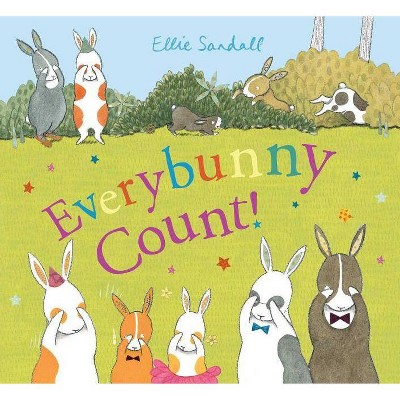 Everybunny Count! - by  Ellie Sandall (Hardcover)