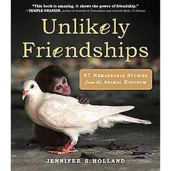 Unlikely Friendships (Paperback) by Jennifer S. Holland