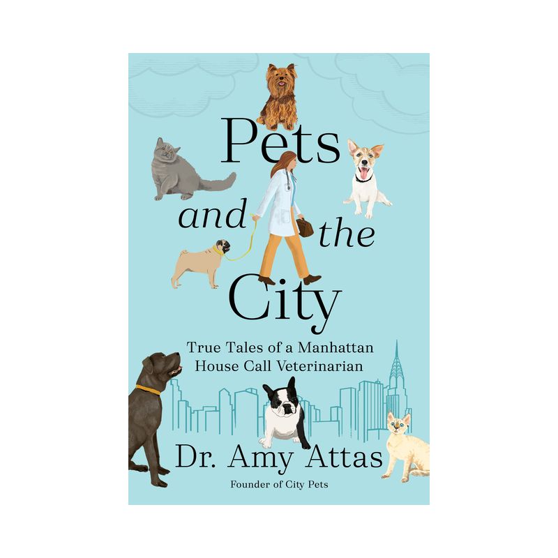 Pets and the City - by  Amy Attas (Hardcover), 1 of 2