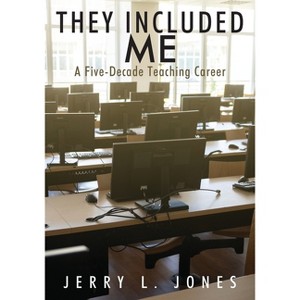 They Included Me - by  Jerry L Jones (Paperback) - 1 of 1