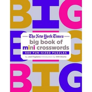 The New York Times Big Book of Mini Crosswords - by  Joel Fagliano & New York Times (Paperback) - 1 of 1