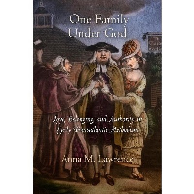 One Family Under God - (Early American Studies) by  Anna M Lawrence (Hardcover)