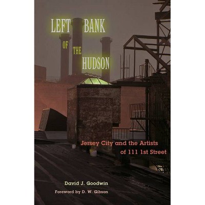 Left Bank of the Hudson - by  David J Goodwin (Paperback)