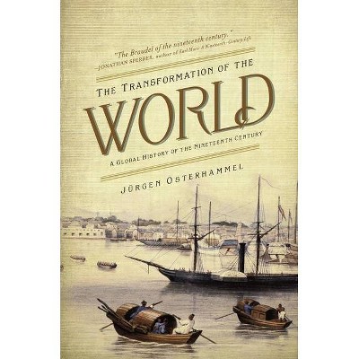 The Transformation of the World - (America in the World) by  Jürgen Osterhammel (Paperback)