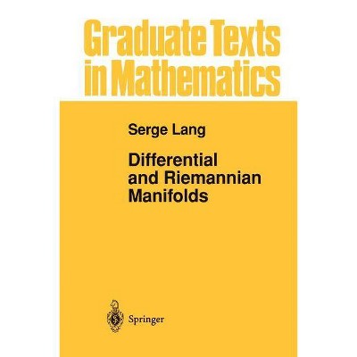 Differential and Riemannian Manifolds - (Graduate Texts in Mathematics) 3rd Edition by  Serge Lang (Paperback)