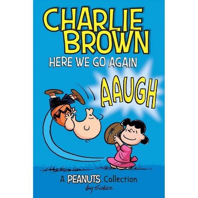 Charlie Brown: Here We Go Again, 7 - (Peanuts Kids) by  Charles M Schulz (Paperback)