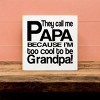 Slickblue They Call Me Papa Wood Sign – Rustic Knotty Pine Wall Decor for Grandpa, 7x7, Multiple Colors - 3 of 3