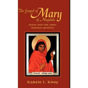 The Gospel of Mary of Magdala - by  Karen L King (Paperback) - 1 of 1