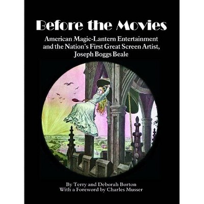 Before the Movies - by  Terry Borton & Debbie Borton (Hardcover)