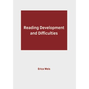 Reading Development and Difficulties - by  Erica Weis (Hardcover) - 1 of 1