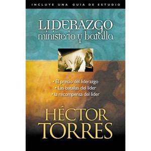 Liderazgo: Ministerio Y Batalla - by  Héctor P Torres (Paperback) - 1 of 1