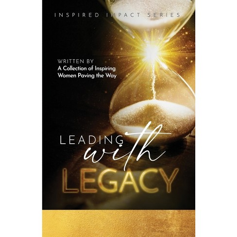 Leading With Legacy By Kate Butler Paperback Target