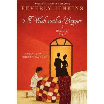 A Wish and a Prayer - (Blessings) by  Beverly Jenkins (Paperback)