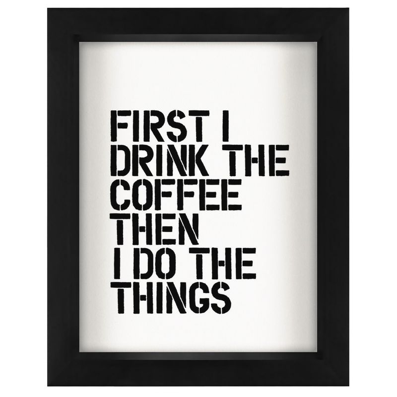 Americanflat Motivational Minimalist First I Drink The Coffee' By Motivated Type Shadow Box Framed Wall Art Home Decor, 1 of 10
