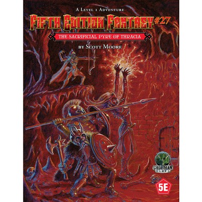 Fifth Edition Fantasy #27: The Sacrificial Pyre of Thracia - (Fifth Ed Fantasy) by  Scott Moore (Paperback)