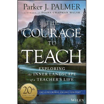 The Courage to Teach - 3rd Edition by  Parker J Palmer (Hardcover)