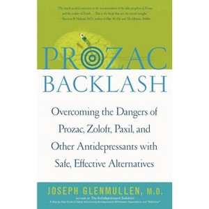 Prozac Backlash - by  Joseph Glenmullen (Paperback) - 1 of 1