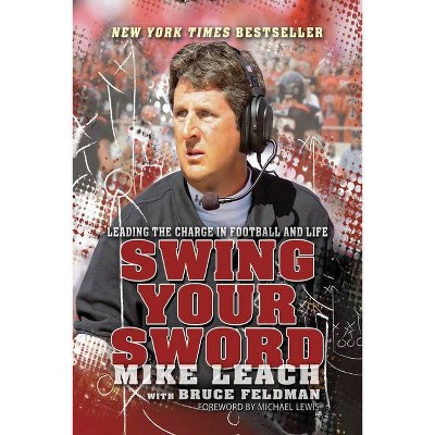 Swing Your Sword - by  Mike Leach (Paperback)