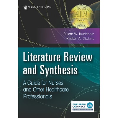 Literature Review and Synthesis - by  Susan Buchholz & Kirsten Dickins (Paperback)