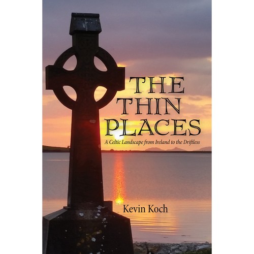 The Thin Places - by Kevin Koch (Hardcover)