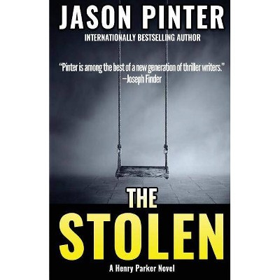 The Stolen - (Henry Parker) by  Jason Pinter (Paperback)