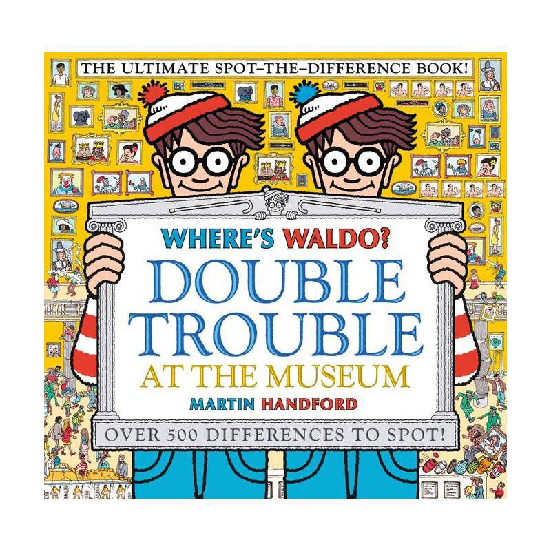 Where&#39;s Waldo? Double Trouble at the Museum: The Ultimate Spot-The-Difference Book! - by Martin Handford (Paperback), 1 of 2