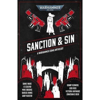 Sanction and Sin - (Warhammer 40,000) by  Various (Paperback)