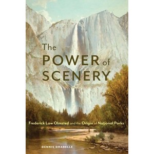 The Power of Scenery - by  Dennis Drabelle (Hardcover) - 1 of 1