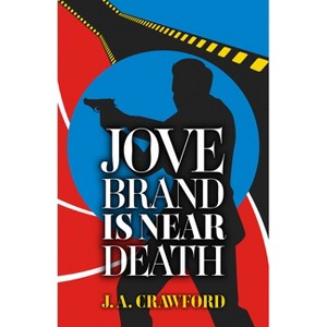 Jove Brand Is Near Death - (Ken Allen Super Sleuth) by  J A Crawford (Paperback) - 1 of 1