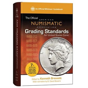The Official Ana Grading Standards for United States Coins - (Official American Numismatic Association Grading Standards for United States Coins) - 1 of 1