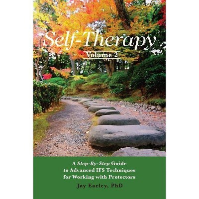 Self-Therapy, Vol. 2 - by  Jay Earley Phd (Paperback)