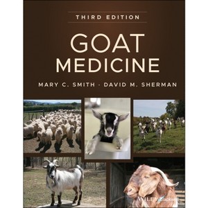 Goat Medicine - 3rd Edition by  Mary C Smith & David M Sherman (Hardcover) - 1 of 1