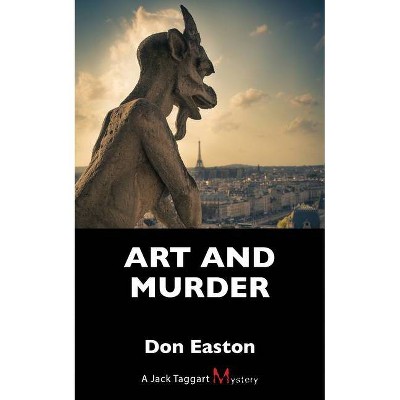 Art and Murder - (Jack Taggart Mystery) by  Don Easton (Paperback)