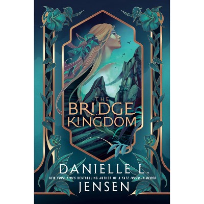 The Bridge Kingdom - by  Danielle L Jensen (Paperback)