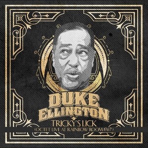 Duke Ellington - Tricky's Lick: Octet Live At Rainbow Room 1967 (CD) - 1 of 1