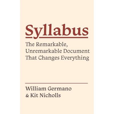 Syllabus - (Skills for Scholars) by  William Germano & Kit Nicholls (Hardcover)