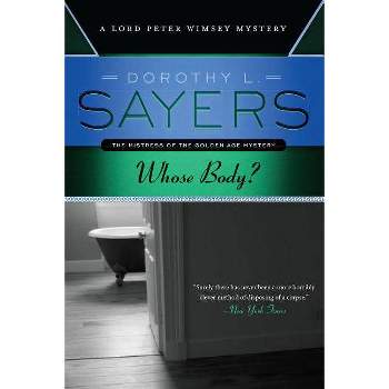 Whose Body? - (Lord Peter Wimsey Mysteries) by  Dorothy L Sayers (Paperback)