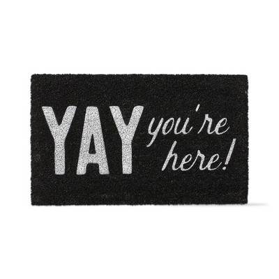 tagltd 1'6" x 2'6" Yay You're Here Sentiment Rectangle Indoor and Outdoor Coir Door Welcome Mat White Lettering on Black Background