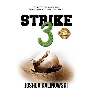 Strike 3 - by  Joshua Kalinowski (Hardcover)