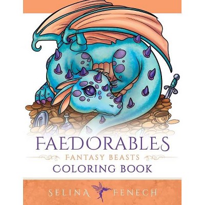 Faedorables Fantasy Beasts Coloring Book - (Fantasy Coloring by Selina) by  Selina Fenech (Paperback)